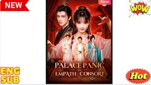 Palace Panic The Empath Consort Chinese Drama - English Sub