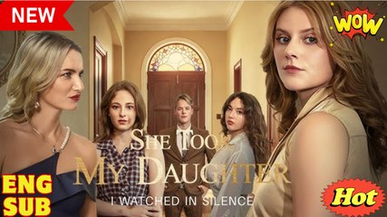 She Took My Daughter I Watched In Silence Completed