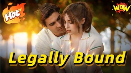 🎁🔥[Hot 2025] Legally Bound To Love Full🏡
