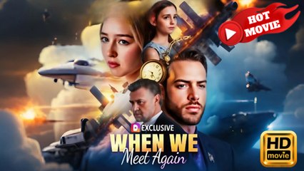 When We Find Each Other Again  Full Movie HD - Drama ShortFilms Hot