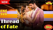Thread Of Fate - FULL HD (Short Drama)