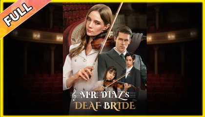 🎁🔥Hot Mr Diaz's Deaf Bride Full🏡Abc 🏆🏆🏆🏆🏆 - Full Movie