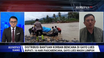 [FULL] Pemda Ungkap Proses Distribusi Bantuan di Gayo Lues Aceh, Sudah Sampai Mana? | KOMPAS SIANG