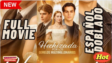 Hechizada por los gemelos multimillonarios [Español Doblado]