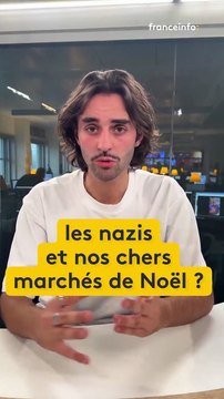 Devant la colère et la levée de boucliers, France Info TV fini par retirer sa vidéo qui établissait un lien entre les marchés de Noël et... les nazis !