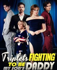 Triplets Fighting to be My Son's Daddy Full Movie