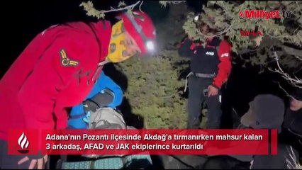 Adana'da korku dolu gece! Dağda mahsur kalan 3 arkadaşın kurtarılma anları kamerada