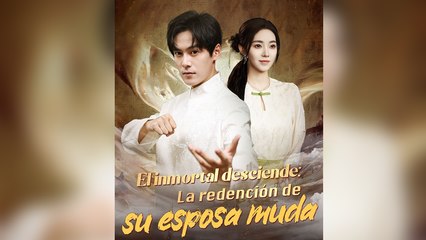 El inmortal desciende: La redención de su esposa muda (Doblado) En Espanol