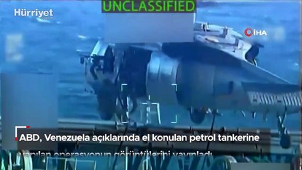 ABD, Venezuela açıklarında el konulan petrol tankerine yapılan operasyonun görüntülerini yayınladı