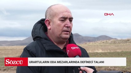 Urartuların oda mezarlarında defineci talanı