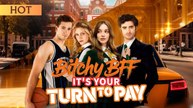 new hot - Bitchy BFF It’s Your Turn To Pay - 2025
