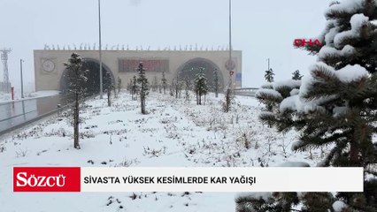 Sivas'ta yüksek kesimlerde kar yağışı