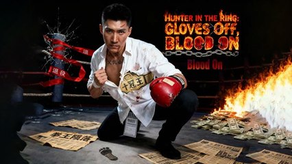 Hunter In The Ring: Gloves Off, Blood On
