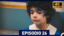 Um Milagre Episódio 26 (4K) (Dublagem em Português)