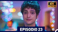 Um Milagre Episódio 23 (4K) (Dublagem em Português)