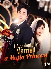 I Accidentally Married A Mafia Princess (DUBBED) - Drama FULL MOVIES ENGLISH SUB