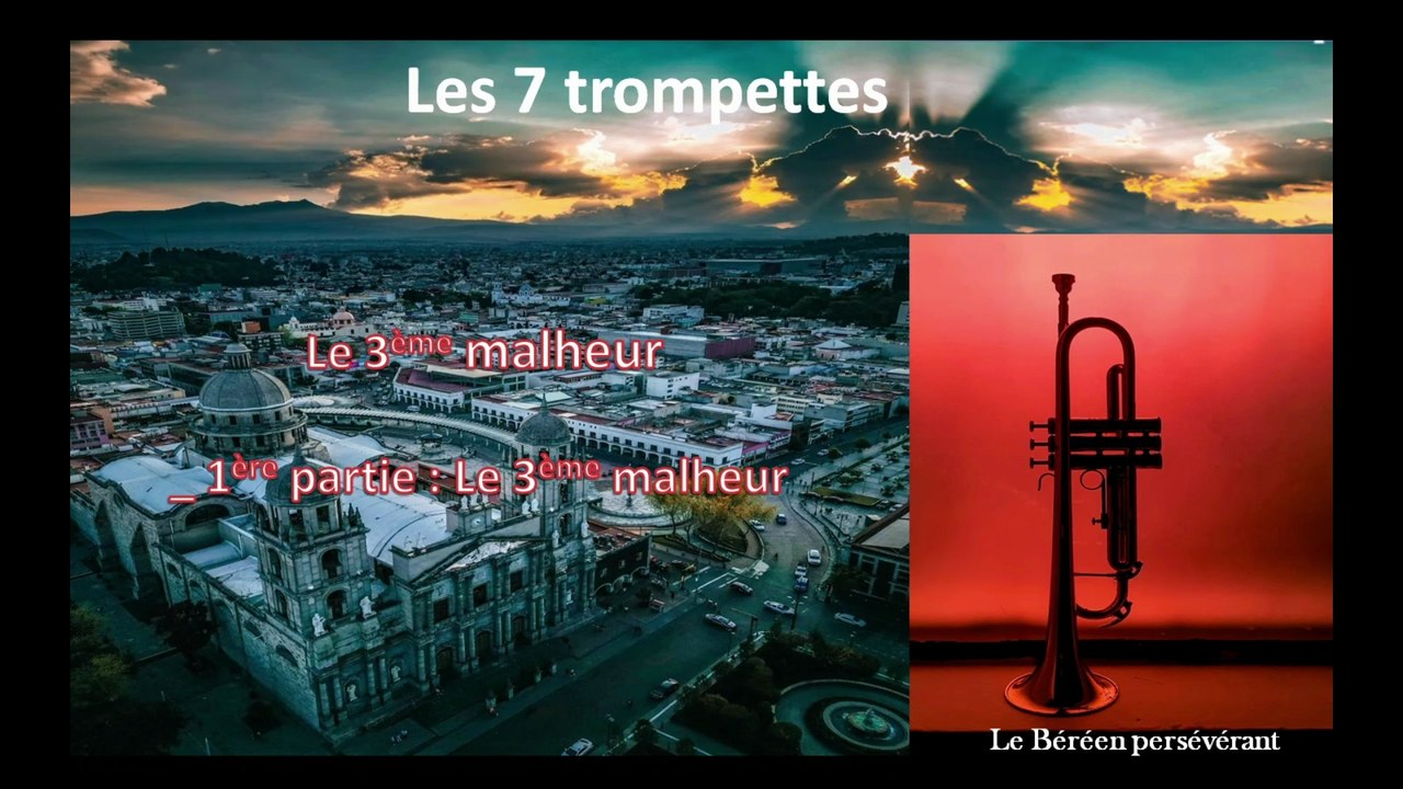 19_ La 7ème trompette _ Le troisième malheur _ Ap13