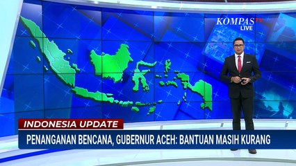 Cerita Gubernur Aceh soal Bantuan yang Masuk-Ungkap Kondisi Warga | INDO UPDATE