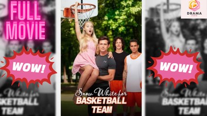 [New] Snow White For Basketball Team #mydrama - Full Movie  Drama Hub