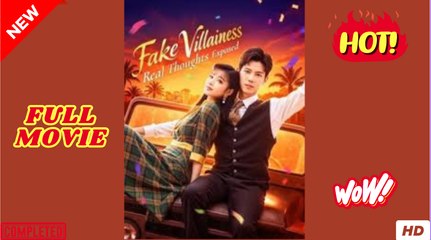 Fake Villainess, Real Thoughts Exposed (2025) – FULL [Eng Sub]