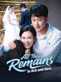 All That Remains in Ash and Dust #Dramabox - Full Movie