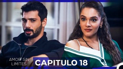 Amor Sin Limites Episodio 18 (Doblado al Español)
