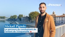 Mickaël Pignolo : Le parcours du combattant de l’enfant de Trinquetaille