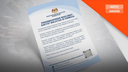 Rakyat Malaysia di Kemboja diminta kemas kini maklumat diri, patuhi protokol keselamatan