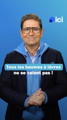 Tous les baumes à lèvres ne se valent pas - Les conseils du Dr Kierzek