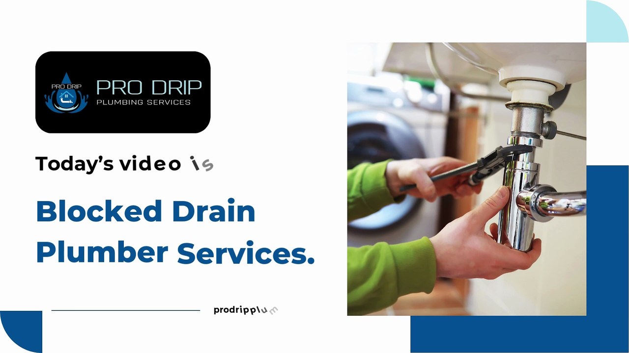 Expert Blocked Drain Plumber Near You| Pro Drip Plumbing| Fast & Reliable Drain Clearing