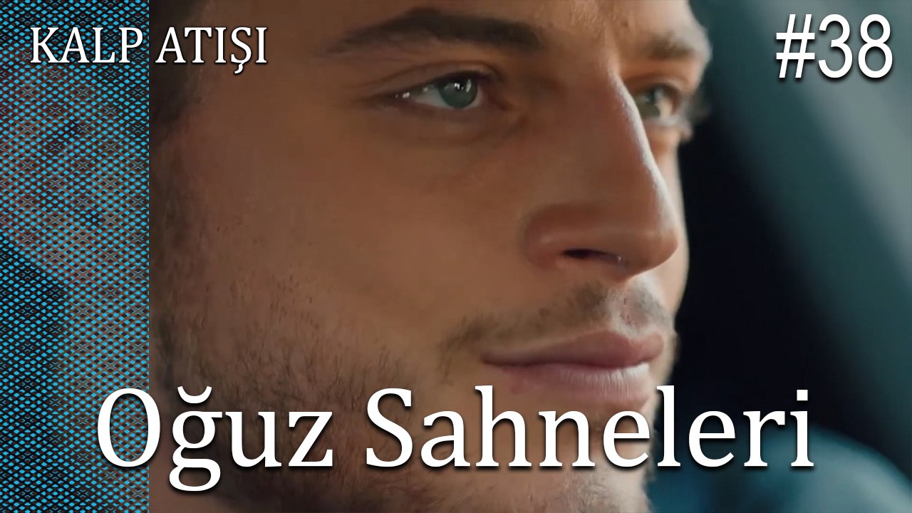 Oğuz Sahneleri - Kalp Atışı