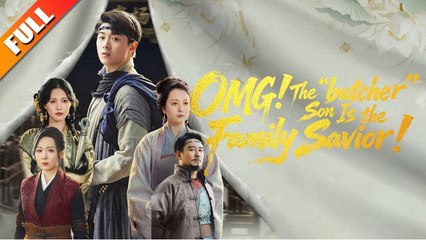 [Hot 2025🔥] OMG! The Butcher Son is the Family Savior! Full Movie_NS