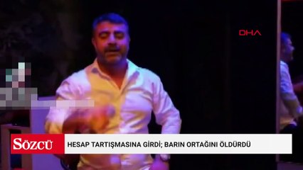 Hesap tartışmasına girdi; barın ortağını öldürdü