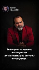 Worthy Person || Acharya Prashant