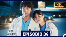 Um Milagre Episódio 34 (4K) (Dublagem em Português)