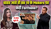 Farrhana Bhatt ने BB19 के मेकर्स को किया EXPOSE!,  Interview में दिया बयान हुआ चंद मिनटों में Viral