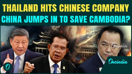 Thailand–Cambodia War Update: China to ATTACK Thai Forces After Thailand HITS Chinese Company| VIDEO