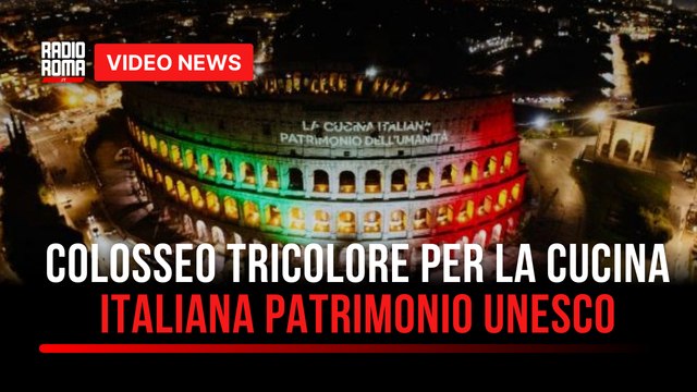 Colosseo tricolore per la cucina italiana patrimonio Unesco