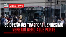 Sciopero dei trasporti, ennesimo Venerdì nero alle porte