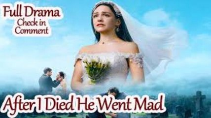 After I Died, He Went Mad🌹