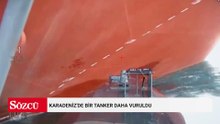 Karadeniz'de bir tanker daha vuruldu