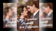 My Homeless Husband is a Billionaire Full Movie