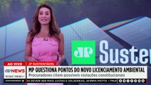 MP questiona pontos do novo licenciamento ambiental; Patrícia Costa analisa
