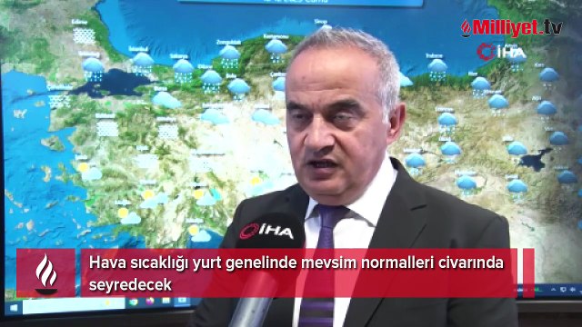 Hava sıcaklığı yurt genelinde mevsim normalleri civarında seyredecek