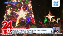 Abaca textile, ibinida sa Christmas event sa UP Los Baños | 24 Oras