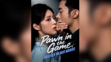 Pawn in the Game, Justice in Her Hands Full Episode