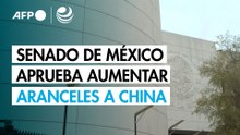 Senado de México aprueba aumentar aranceles a China