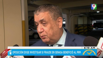 Oposición exige investiga si fraude en SeNaSa benefició al PRM | El Despertador