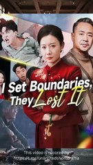 [EngSub] I Set Boundaries, They Lost It