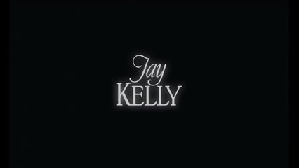 Jay Kelly - Trailer